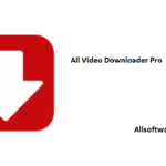 All Video Downloader Pro 9.7.10 With License Key