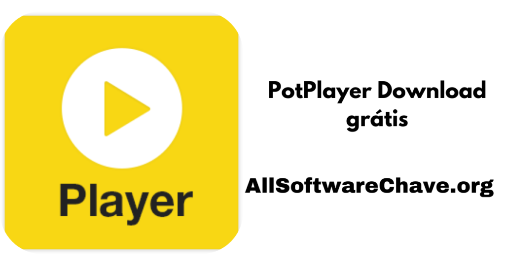 PotPlayer 1.7.22316 Mais chave serial Download