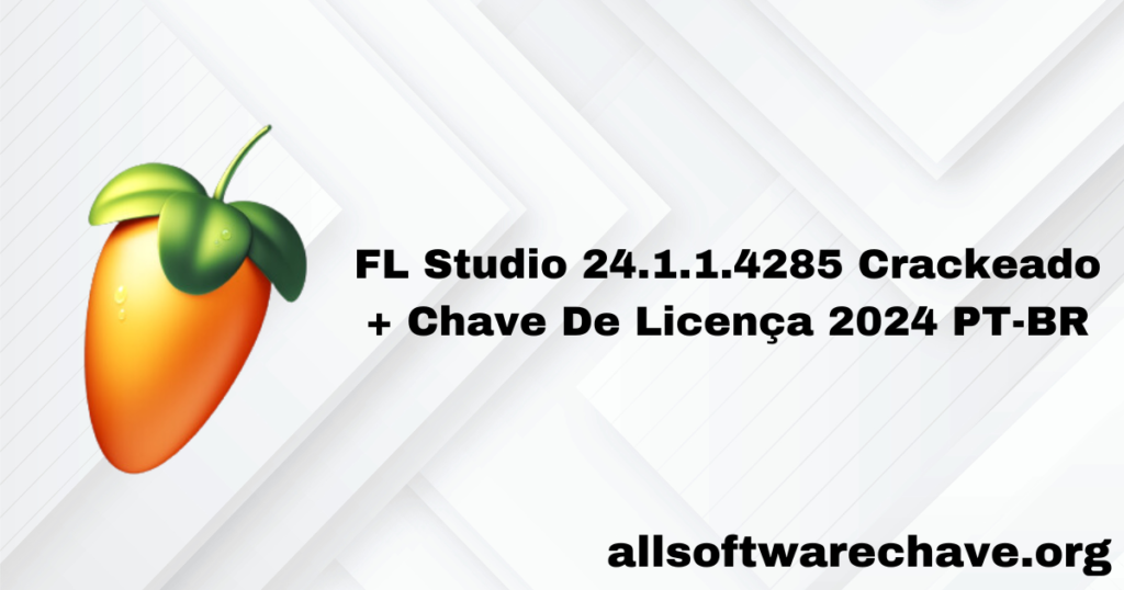 FL Studio 24.1.1.4285 Crack